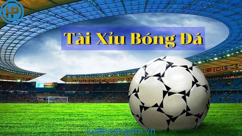 Tài xỉu bóng đá